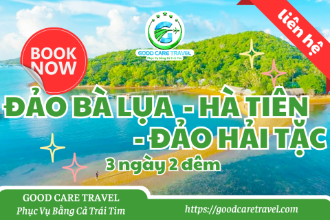 TOUR BÀ LỤA - HÀ TIÊN - ĐẢO HẢI TẶC - 03 NGÀY 02 ĐÊM