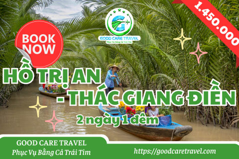 TOUR TPHCM - HỒ TRỊ AN - THÁC GIANG ĐIỀN 02 NGÀY 01 ĐÊM