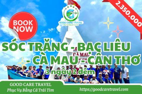 TOUR SÓC TRĂNG - BẠC LIÊU - CÀ MAU - CẦN THƠ - 03 NGÀY 02 ĐÊM