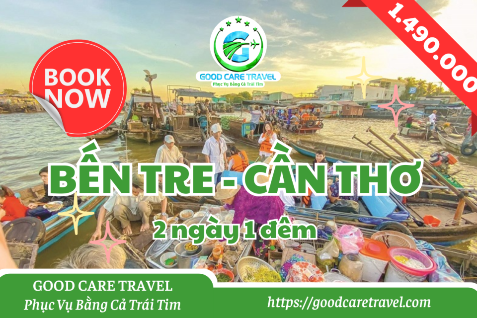 TOUR BẾN TRE - CẦN THƠ  02 NGÀY 01 ĐÊM